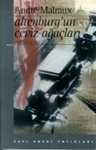 Altenburg’un Ceviz Ağaçları – Andre Malraux – Yapı Kredi Yayınları kitap kapağı