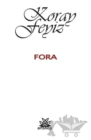 Fora – Koray Feyiz – Artshop Yayıncılık kitap kapağı