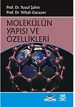 Molekülün Yapısı ve Özellikleri – Yusuf Şahin, Niftali Gocayev – Nobel Yayın kitap kapağı