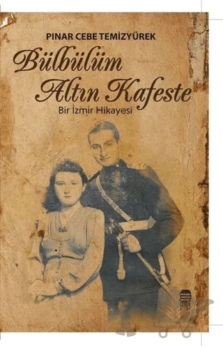 Bülbülüm Altın Kafeste – Pınar Cebe Temizyürek – Ceren Kitap kitap kapağı