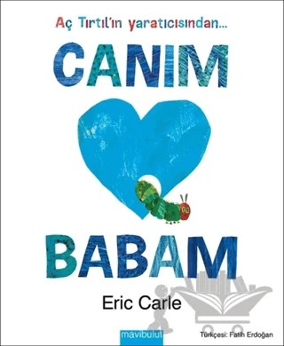 Canım Babam – Eric Carle – Mavibulut Yayınları kitap kapağı