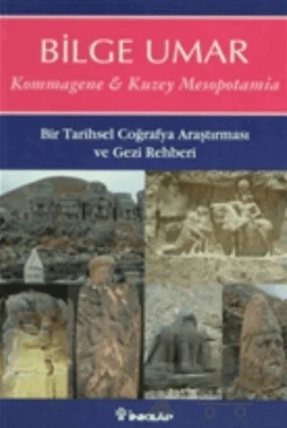 Kommagene-Kuzey Mesopotamia – Bilge Umar – İnkılap Kitabevi kitap kapağı