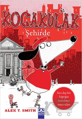 Kocakulak Şehirde – Alex T. Smith – Altın Kitaplar kitap kapağı