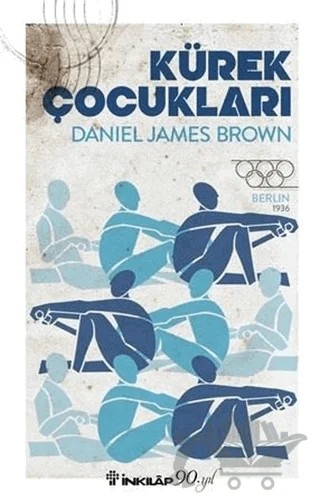 Kürek Çocukları – Daniel James Brown – İnkılap Kitabevi kitap kapağı