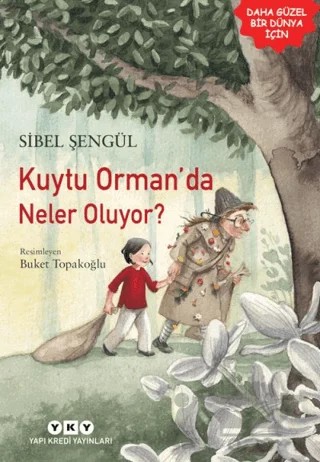 Kuytu Orman’da Neler Oluyor? – Sibel Şengül – Yapı Kredi Yayınları kitap kapağı