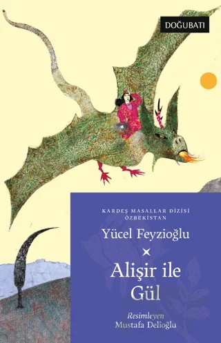 Alişir ile Gül – Yücel Feyzioğlu – Doğu Batı Yayınları kitap kapağı