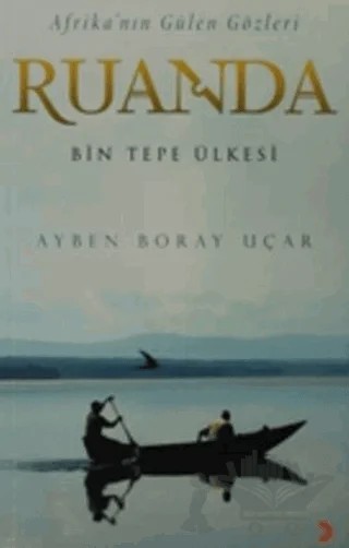 Afrika’nın Gülen Gözleri Ruanda – Ayben Boray Uçar – Cinius Yayınları kitap kapağı