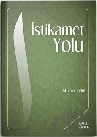 İstikamet Yolu – M. Zakir Çetin – Süeda Basım Yayın kitap kapağı