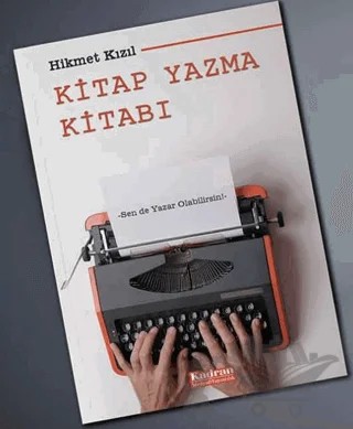 Kitap Yazma Kitabı – Hikmet Kızıl – Kadran Medya Yayıncılık kitap kapağı