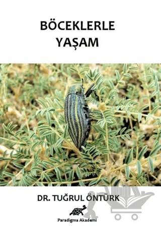 Böceklerle Yaşam – Tuğrul Öntürk – Paradigma Akademi Yayınları kitap kapağı