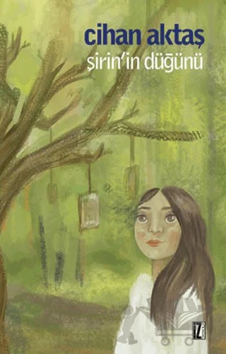 Şirin’in Düğünü – Cihan Aktaş – İz Yayıncılık kitap kapağı