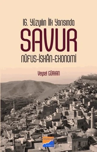 16. Yüzyılın İlk Yarısında Savur – Veysel Gürhan – Siyasal Kitabevi kitap kapağı