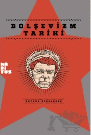 Bolşevizm Tarihi – Arthur Rosenberg – Habitus Kitap kitap kapağı