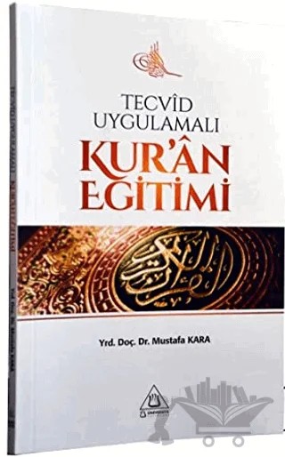 Tecvid Uygulamalı Kur'an Eğitimi – Mustafa Kara – Üniversite Yayınları kitap kapağı