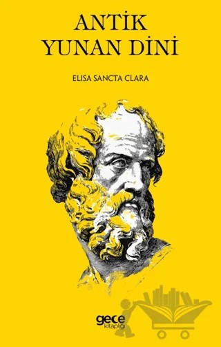Antik Yunan Dini – Elisa Sancta Clara – Gece Kitaplığı kitap kapağı
