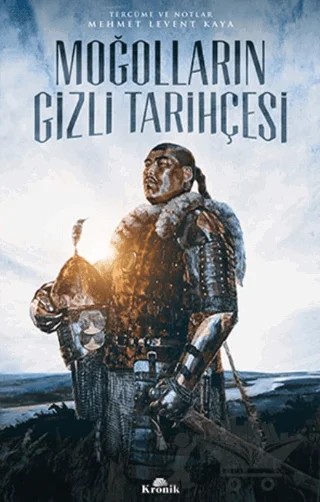 Moğolların Gizli Tarihçesi – Mehmet Levent Kaya – Kronik Kitap kitap kapağı