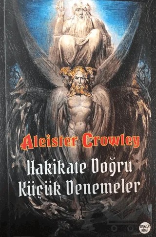 Hakikate Doğru Küçük Denemeler – Aleister Crowley – Ganzer Kitap kitap kapağı