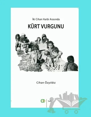 İki Cihan Harbi Arasında Kürt Vurgunu – Cihan Özyıldız – Aram Yayınları kitap kapağı