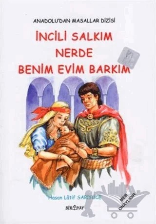 Anadolu’dan Masallar Dizisi - İncili Salkım Nerde Benim Evim Barkım – Hasan Latif Sarıyüce – Biryay kitap kapağı