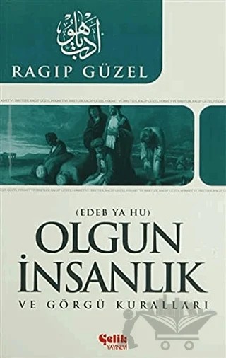 Olgun İnsanlık ve Görgü Kuralları – Ragıp Güzel – Çelik Yayınevi kitap kapağı