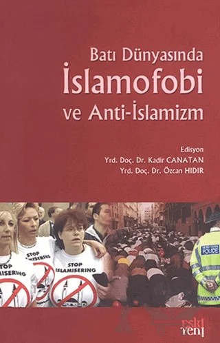Batı Dünyasında İslamofobi ve Anti-İslamizm – Kadir Canatan – Eski Yeni Yayınları kitap kapağı