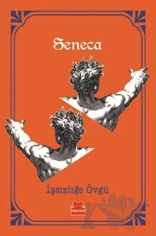 İşsizliğe Övgü – Lucius Annaeus Seneca – Kırmızı Kedi Yayınevi kitap kapağı