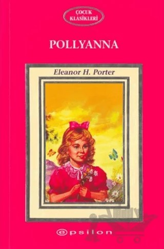 Pollyanna – Eleanor H. Porter – Epsilon Yayınevi kitap kapağı