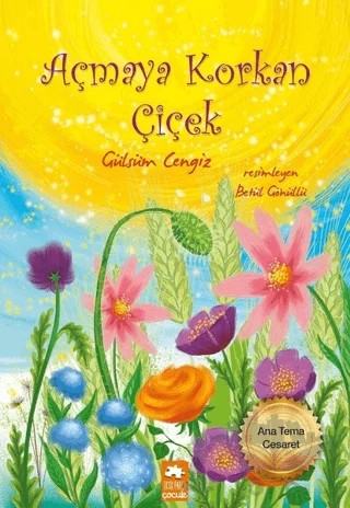 Açmaya Korkan Çiçek – Gülsüm Cengiz – Eksik Parça Yayınları kitap kapağı