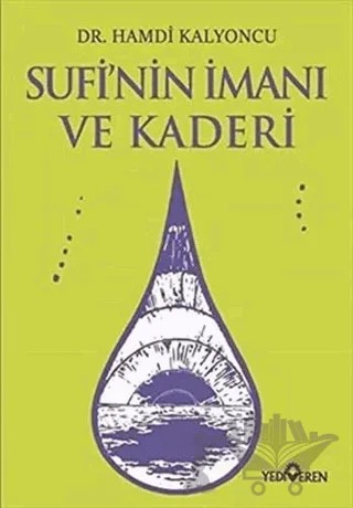 Sufi’nin İmanı ve Kaderi – Hamdi Kalyoncu – Yediveren Yayınları kitap kapağı