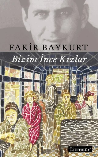 Bizim İnce Kızlar – Fakir Baykurt – Literatür Yayıncılık kitap kapağı