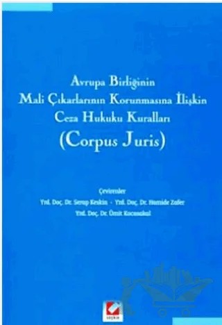 Avrupa Birliğinin Mali Çıkarlarının Korunmasına İlişkin Ceza Hukuku Kuralları – Kolektif – Seçkin Yayıncılık kitap kapağı