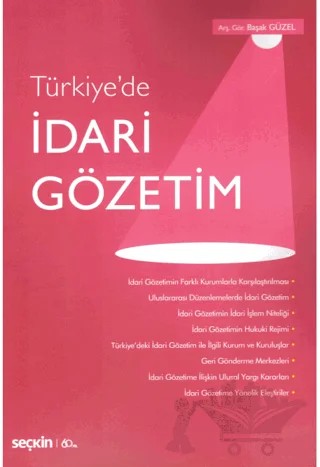 Türkiye'de İdari Gözetim – Başak Güzel – Seçkin Yayıncılık kitap kapağı