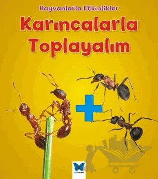 Karıncalarla Toplayalım – Tracey Steffora – Mavi Kelebek Yayınları kitap kapağı
