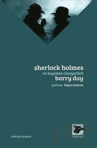 Sherlock Holmes ve Kıyamet Cinayetleri – Barry Day – Alakarga Sanat Yayınları kitap kapağı