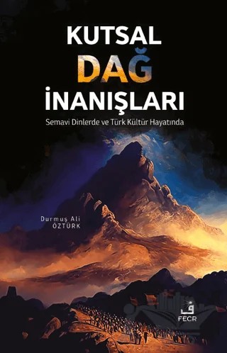 Kutsal Dağ İnanışları – Durmuş Ali Öztürk – Fecr Yayınları kitap kapağı