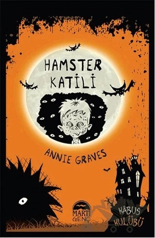 Hamster Katili – Annie Graves – Martı Genç Yayınları kitap kapağı