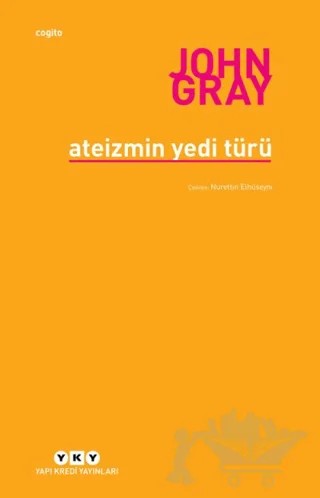 Ateizmin Yedi Türü – John Gray – Yapı Kredi Yayınları kitap kapağı