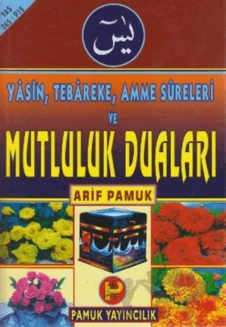 Yasin, Tebareke, Amme Sureleri ve Mutluluk Duaları (Yas065/P15) – Arif Pamuk – Pamuk Yayıncılık kitap kapağı
