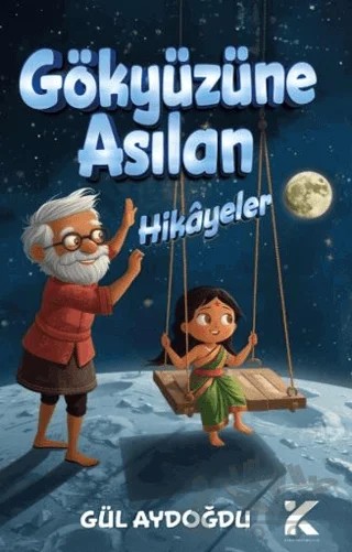 Gökyüzüne Asılan Hikayeler – Gül Aydoğdu – Kiba Yayımcılık kitap kapağı