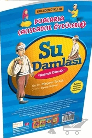 Su Damlası Azimli Olmak Dualarla Çalışkanlık Öyküleri 3 – Meryem Tortuk – Rika Kitap kitap kapağı