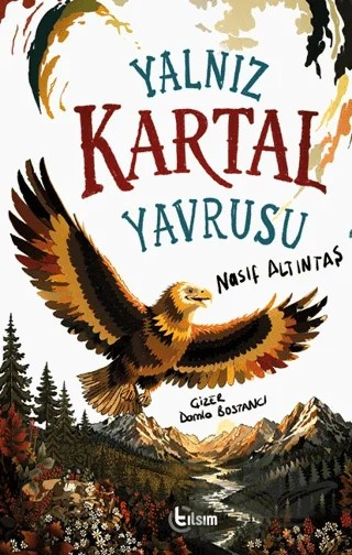 Yalnız Kartal Yavrusu – Nasıf Altıntaş – Tılsım Yayınevi kitap kapağı