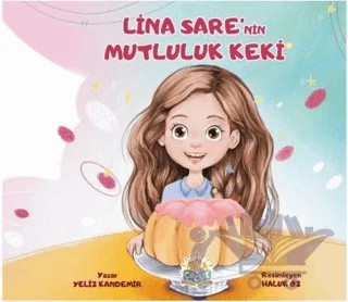 Lina Sare’nin Mutluluk Keki – Yeliz Kandemir – Parlayan Kitap kitap kapağı