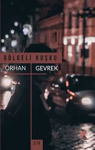 Gölgeli Kuşku – Orhan Gevrek – Klaros Yayınları kitap kapağı