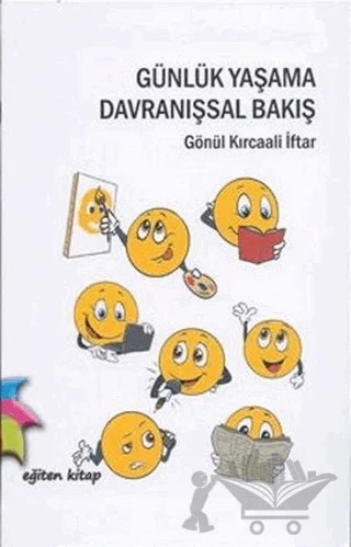 Günlük Yaşama Davranışsal Bakış – Gönül Kırcaali İftar – Eğiten Kitap kitap kapağı