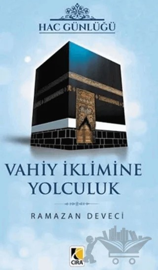 Vahiy İklimine Yolculuk – Ramazan Deveci – Çıra Yayınları kitap kapağı