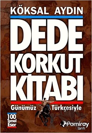 Dede Korkut Kitabı (Günümüz Türkçesiyle) – Köksal Aydın – Pamiray Yayınları kitap kapağı