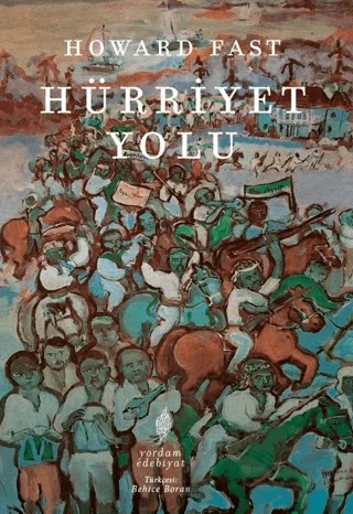Hürriyet Yolu – Howard Fast – Yordam Edebiyat kitap kapağı