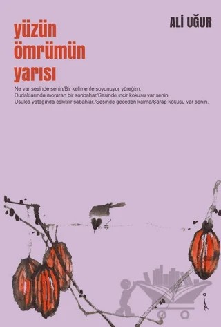Yüzün Ömrümün Yarısı – Ali Uğur – İkinci Adam Yayınları kitap kapağı