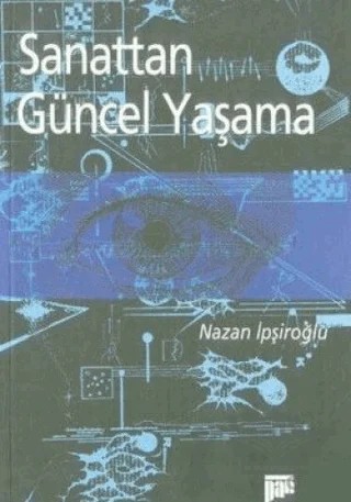 Sanattan Güncel Yaşama – Nazan İpşiroğlu – Pan Yayıncılık kitap kapağı