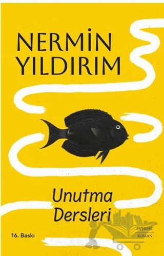 Unutma Dersleri – Nermin Yıldırım – Everest Yayınları kitap kapağı